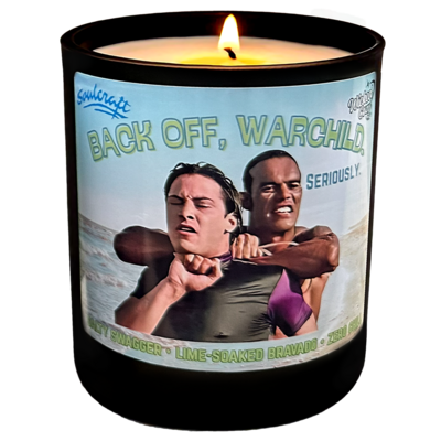 "Back Off Warchild" Soy Wax Candle