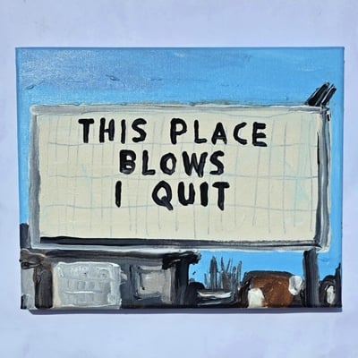 This place blows/I quit
