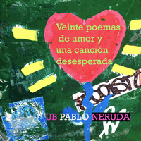 Pablo Neruda - Veinte poemas de amor y una canción desperada_  - Thumbnail 2
