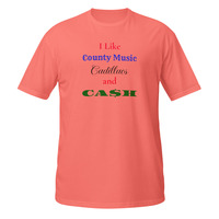 I Like Country Music Cadillacs and Cash Short-Sleeve Unisex T-Shirt Funny Tee - Thumbnail 5