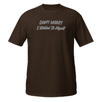 Dont Worry I Welded It Myself Short-Sleeve Unisex T-Shirt Welding Mechanic Tee - Thumbnail 2