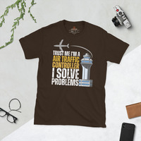 Funny Trust Me Im An Air Traffic Controller I Solve Problems T-Shirt | Aviation Humor Gift | Unique ATC Tee - Thumbnail 2