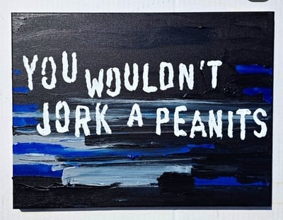 You wouldn't...