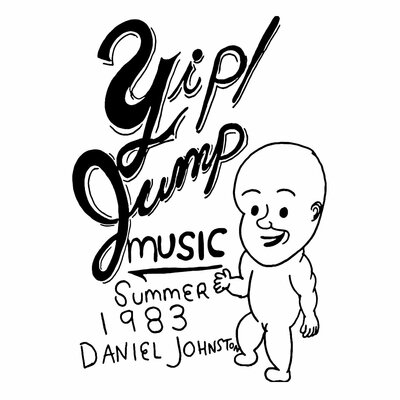 [08/22] Daniel Johnston - Yip Jump Music