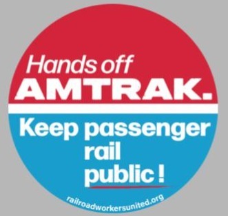 BUTTON: "Hands Off Amtrak: Keep Passenger Rail Public!"