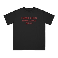 Free Shipping-I NEED A HUG FROM A BAD BITC* TEE - Thumbnail 2