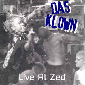 Das  Klown "Live At Zed" CD