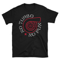 No Turbo No Fun Unisex T-Shirt - Thumbnail 1
