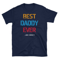 Best Daddy Ever Unisex T-Shirt - Thumbnail 1
