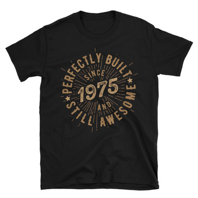 Born in 1975 unisex t-shirt