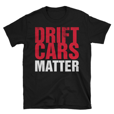 Drift cars matter unisex t-shirt
