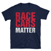Race Cars Matter Unisex T-Shirt - Thumbnail 1